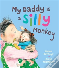 My Daddy Is A Silly Monkey