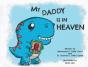 My Daddy Is In Heaven - Preview