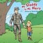 My Daddy Is My Hero - Preview