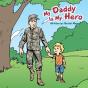 My Daddy Is My Hero - Preview