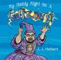 My Daddy Might Be A Wizard - Preview
