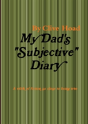 My Dad'S "Subjective" Diary - Preview