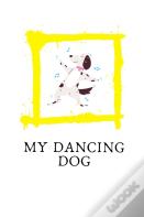 My Dancing Dog