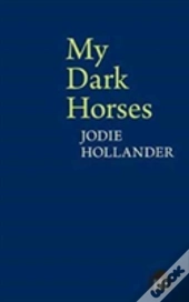 My Dark Horses