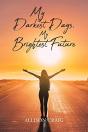My Darkest Days, My Brightest Future - Preview