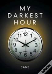 My Darkest Hour
