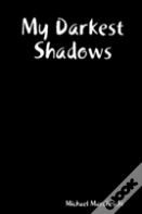 My Darkest Shadows