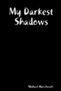 My Darkest Shadows - Preview