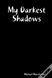 My Darkest Shadows