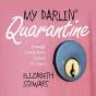 My Darlin' Quarantine - Preview