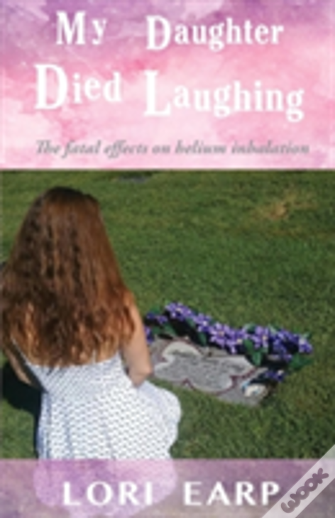 My Daughter Died Laughing