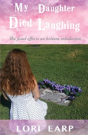 My Daughter Died Laughing - Preview