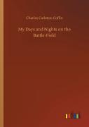 My Days And Nights On The Battle-Field