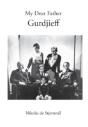 My Dear Father Gurdjieff - Preview