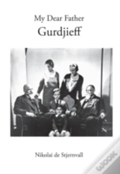 My Dear Father Gurdjieff