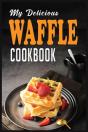 My Delicious Waffle Cookbook - Preview