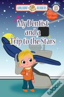 My Dentist And A Trip To The Stars