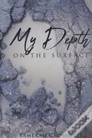 My Depth On The Surface