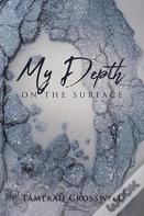 My Depth On The Surface