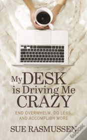 Capa do artigo My Desk Is Driving Me Crazy