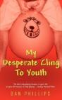 My Desperate Cling To Youth - Preview