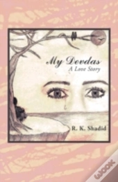 My Devdas:  A Love Story