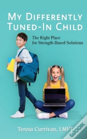 My Differently Tuned-In Child: The Right