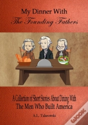 Capa do artigo My Dinner With The Founding Fathers