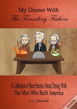 Capa do artigo My Dinner With The Founding Fathers
