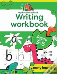 My Dinosaur School Writing Workbook Age 3-5