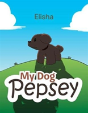 My Dog Pepsey - Preview
