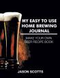 My Easy To Use Home Brewing Journal - Preview