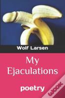 My Ejaculations