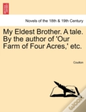 My Eldest Brother. A Tale. By The Author