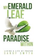 My Emerald Leaf, Paradise Within