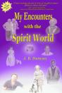 My Encounters With The Spirit World. - Preview