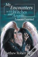 My Encounters With Witches And Angels