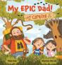 My Epic Dad! Takes Us Camping - Preview