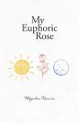 My Euphoric Rose - Preview