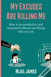 Capa do artigo My Excuses Are Killing Me