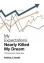 My Expectations Nearly Killed My Dream - Preview