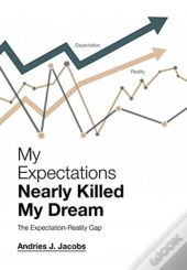 My Expectations Nearly Killed My Dream