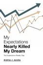 My Expectations Nearly Killed My Dream - Preview