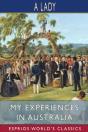 My Experiences In Australia (Esprios Classics) - Preview