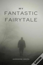 My Fantastic Fairytale