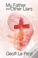 My Father And Other Liars