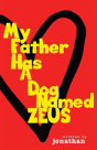 My Father Has A Dog Named Zeus - Preview