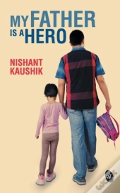 My Father Is A Hero
