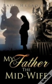 My Father The Mid-Wife