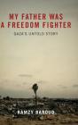 My Father Was A Freedom Fighter - Preview